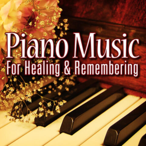 Piano Music for Healing and Remembering