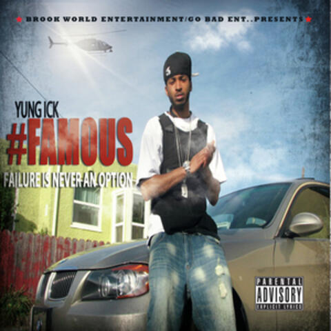 #famous (Failure Is Never an Option)