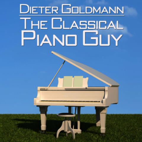 Dieter Goldmann: The Classical Piano Guy