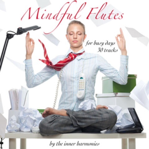 Mindful Flutes (For Busy Days - 30 Cuts)