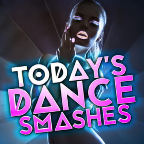 Today's Dance Smashes