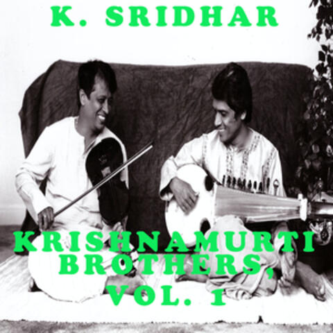 Krishnamurti Brothers, Vol. 1