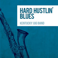 Hard Hustlin' Blues