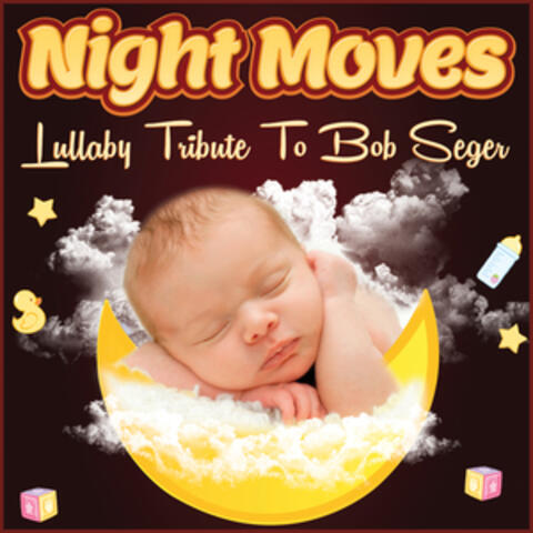 Night Moves Lullaby Tribute to Bob Seger