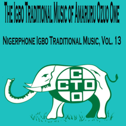 Nigerphone Igbo Traditional Music, Vol. 13