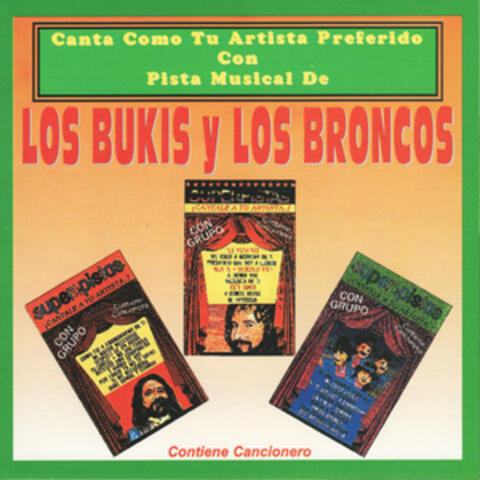 Canta Como Tu Artista Preferido Con Pista Musical De Los Bukis y Los Broncos