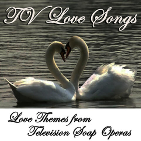 Tv Love Songs - Love Themes from Television Soap Operas