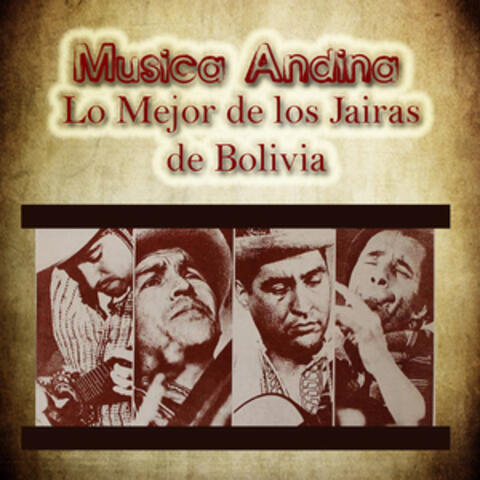 Musica Andina - Lo Mejor de los Jairas de Bolivia