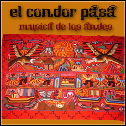 El Condor Pasa - Musica de los Andes