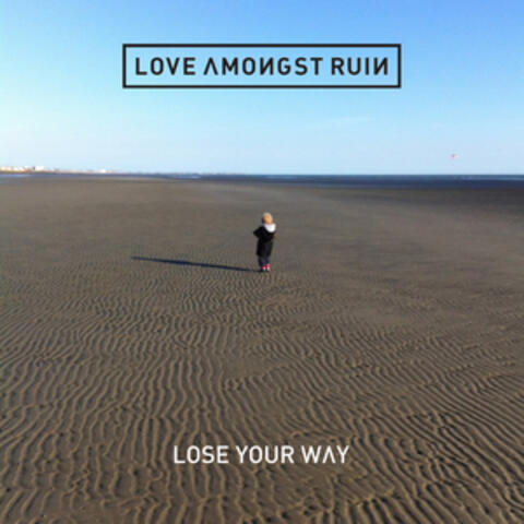 Lose Your Way