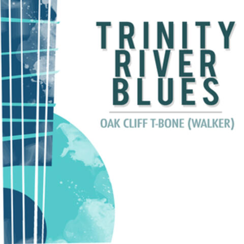 Trinity River Blues