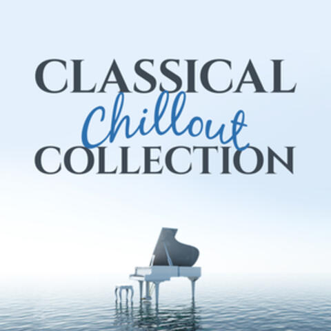 Classical Chillout Collection