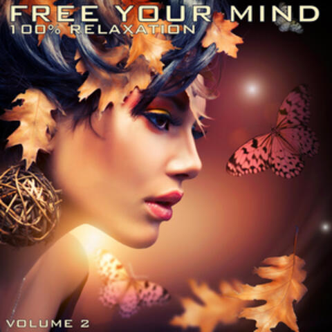 Free Your Mind: 100% Relaxation, Vol. 2