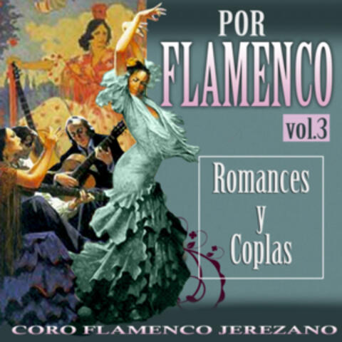Por Flamenco. Romances y Coplas Vol. 3