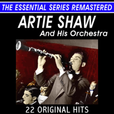 Artie Shaw and His Orchestra - 22 Original Hits Live - The Essential Series