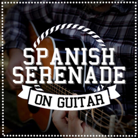 Spanish Serenade on Guitar