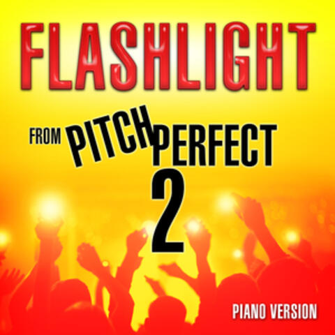 Flashlight (From "Pitch Perfect 2") [Piano Version]