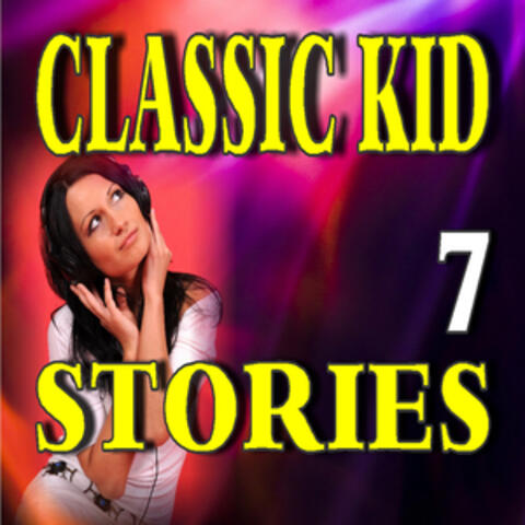 Classic Kid Stories, Vol. 7