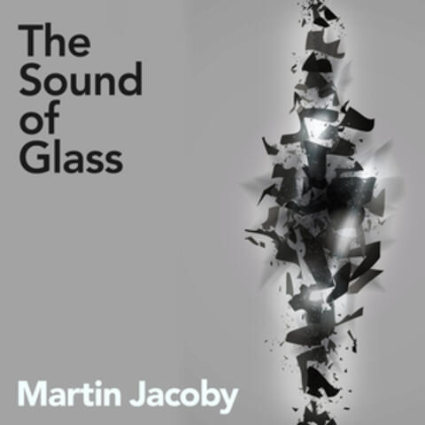The Sound of Glass