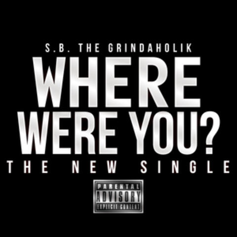 Where Were You (Street Version) - Single