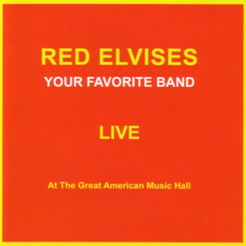 Your Favorite Band "Live" At The Great American Music Hall