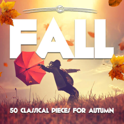 The Fall: 50 Classical Pieces for Autumn