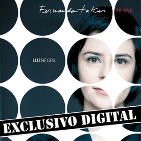 Luz Negra - Fernanda Takai Ao Vivo - Músicas Extras do Dvd - Ep