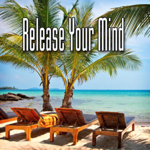 Release Your Mind (Music and Nature Sound)