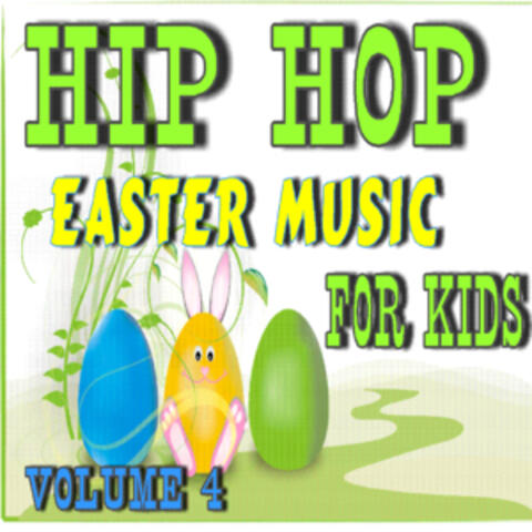 Hip-Hop Easter Music: For Kids, Vol. 4 (Instrumental)