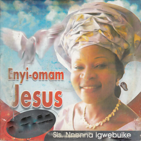 Enyi-Omam Jesus