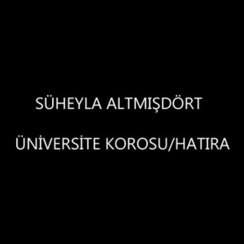 Üniversite Korosu Hatıra
