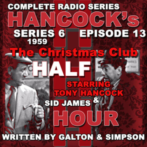 Hancock's Half Hour Radio. Series 6, Episode 13: The Christmas Club