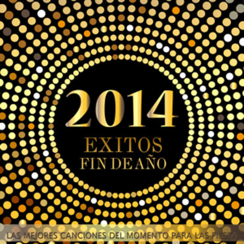 2014 Éxitos Fin de Año. Las Mejores Canciones del Momento para Fiestas