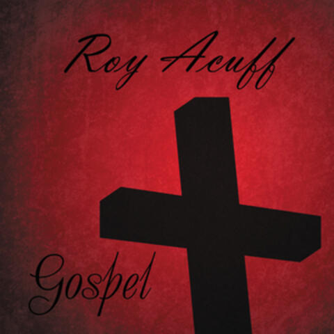 Roy Acuff Sings Gospel