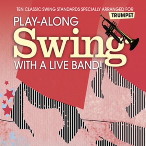 Play-Along Swing with a Live Band: Trumpet