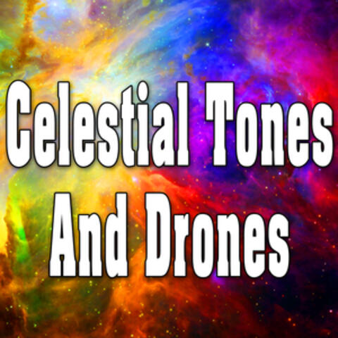 Celestial Tones and Drones