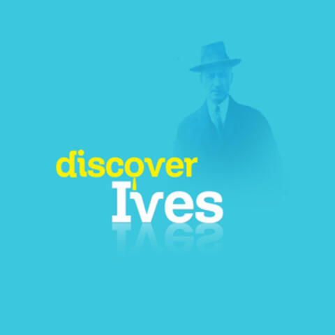 Discover Ives