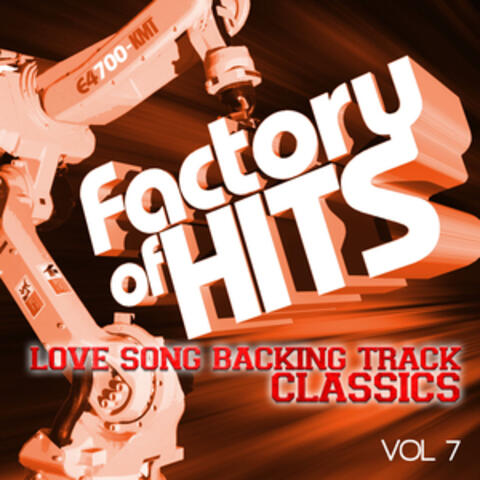 Factory of Hits - Love Song Backing Track Classics, Vol. 7