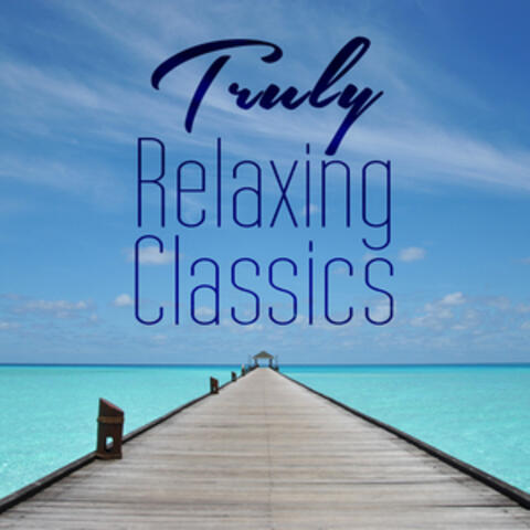 Truly Relaxing Classics
