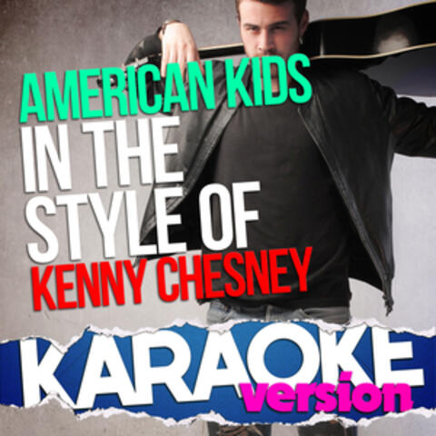 American Kids (In the Style of Kenny Chesney) [Karaoke Version] - Single