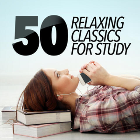 50 Relaxing Classics for Study