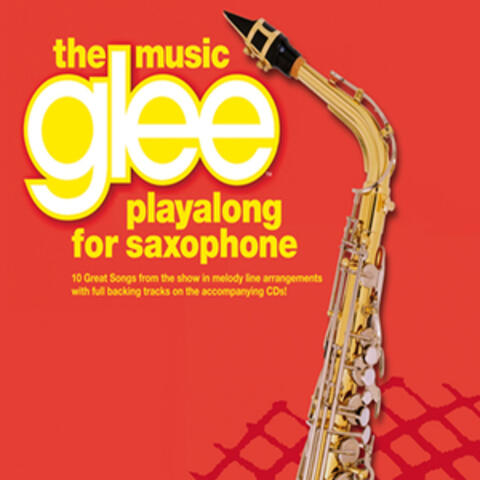 The Music Glee Playalong for Saxophone