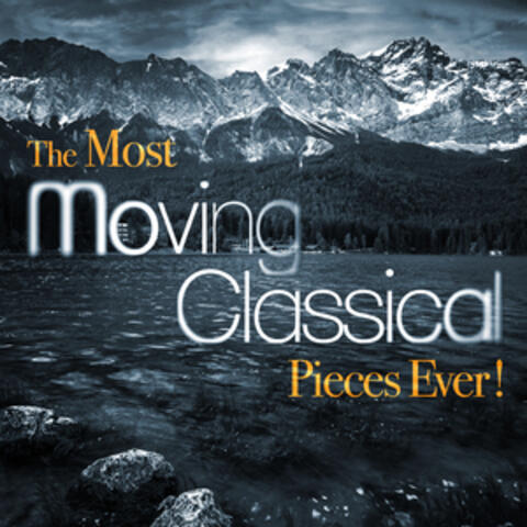 The Most Moving Classical Pieces Ever!