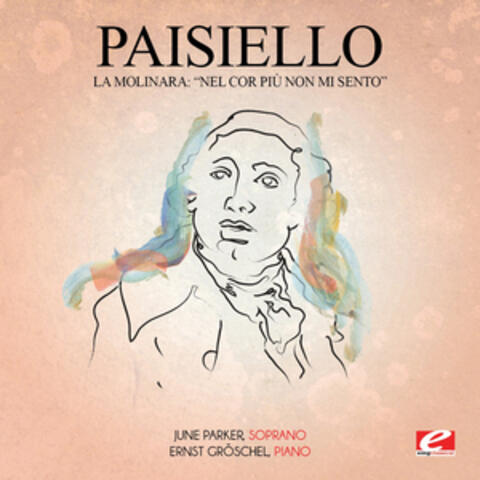 Paisiello: La Molinara: "Nel Cor Più Non Mi Sento" (Digitally Remastered)