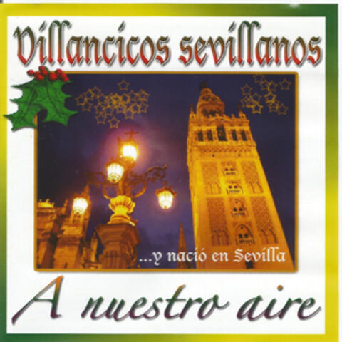 Villancicos Sevillanos ...Y Nació en Sevilla