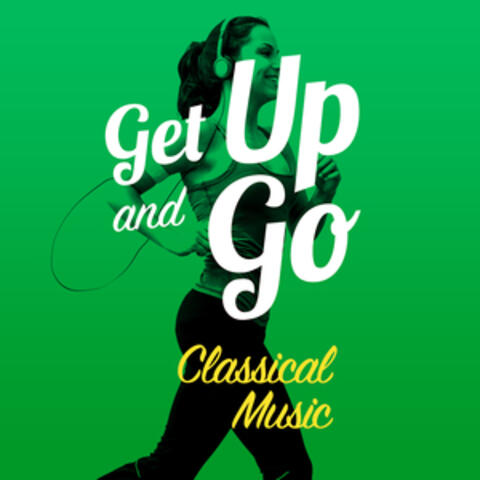 Get Up and Go - Classical Music