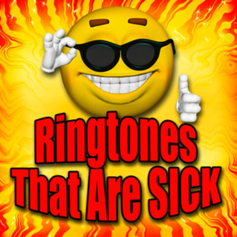 Ringtones That Are Sick