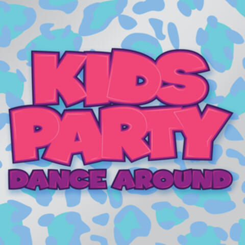 Kids Party: Dance Around