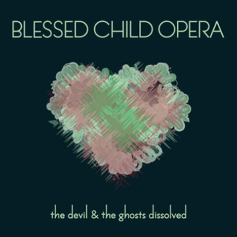 "The Devil & The Ghosts Dissolved"