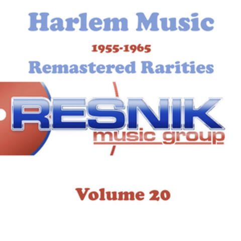 Harlem Music 1955-1965 Remastered Rarities Vol. 20